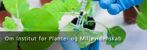 Om instituttet Institut Plante- Miljøvidenskab Københavns Universitet